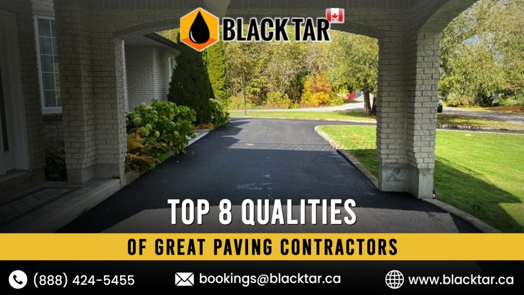 Top 8 Qualities of Great Paving Contractors