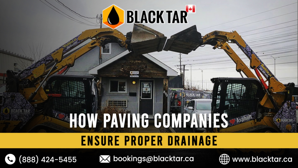 How Paving Companies Ensure Proper Drainage