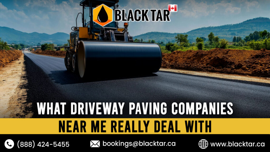 Driveway Paving Companies Near Me: What Really Goes On