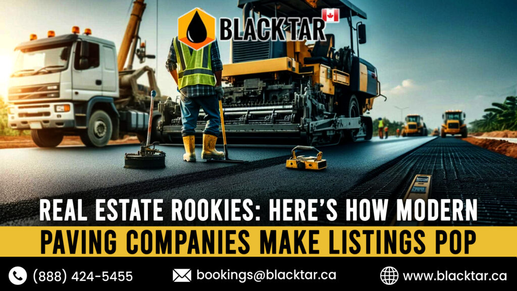 Real Estate Rookies Here’s How Modern Paving Companies Make Listings Pop..