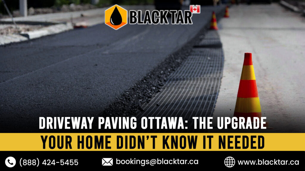 Driveway Paving Ottawa The Upgrade Your Home Didn’t Know It Needed.