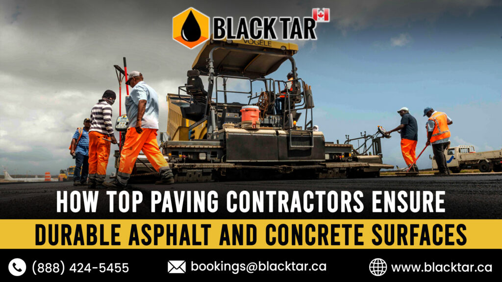 How Top Paving Contractors Ensure Durable Asphalt and Concrete Surfaces..