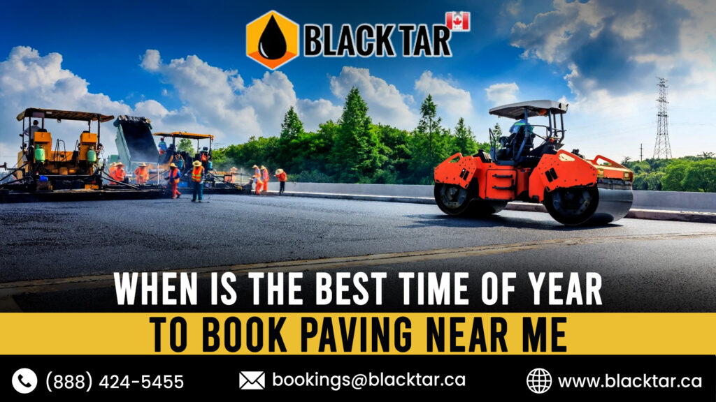 When is the Best Time of Year to Book Paving Near Me