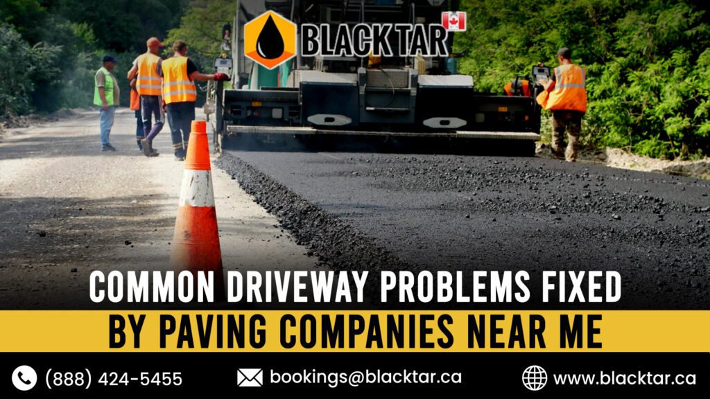 Common Driveway Problems Fixed by Paving Companies Near Me.