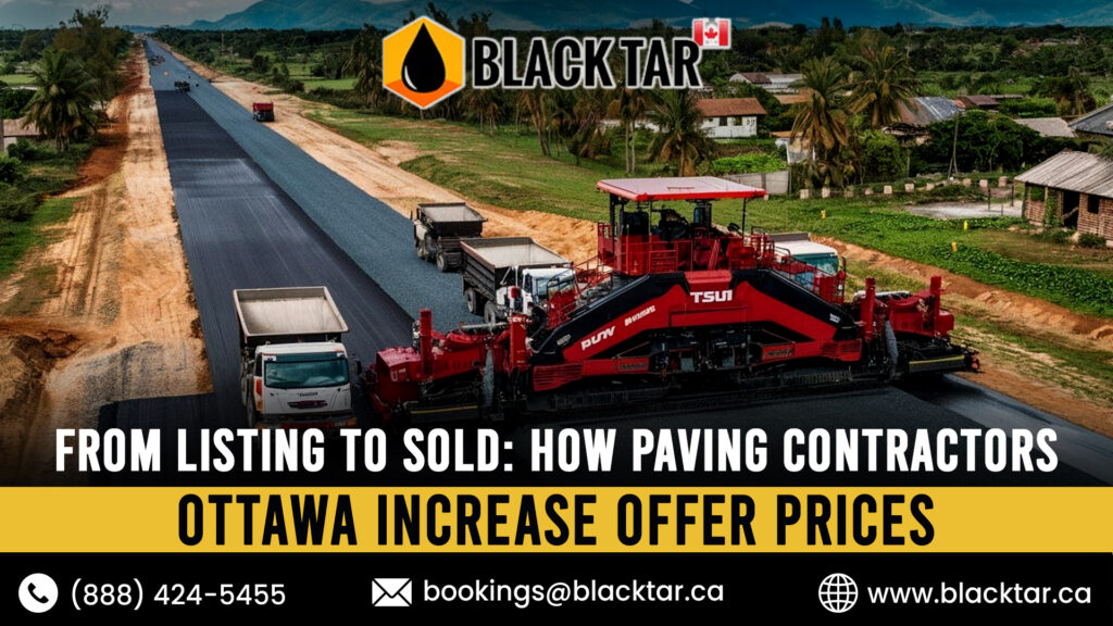 From Listing to Sold How Paving Contractors Ottawa Increase Offer Prices