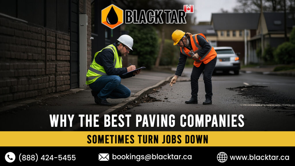 Why the Best Paving Companies Sometimes Turn Jobs Down