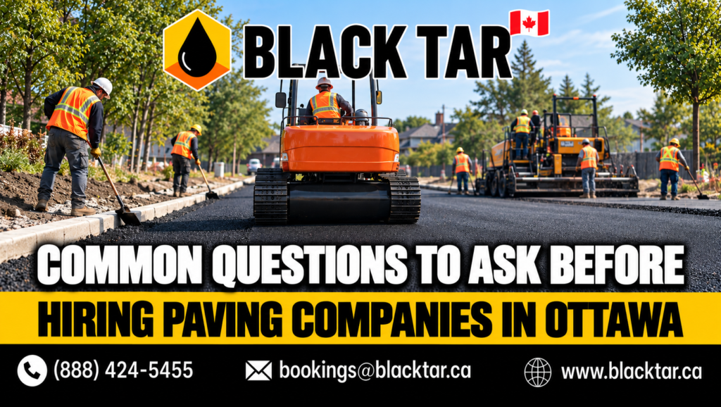Questions to Ask Paving Companies in Ottawa